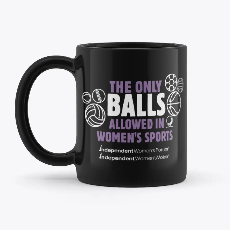 The Only Balls in Women’s Sports - Mug